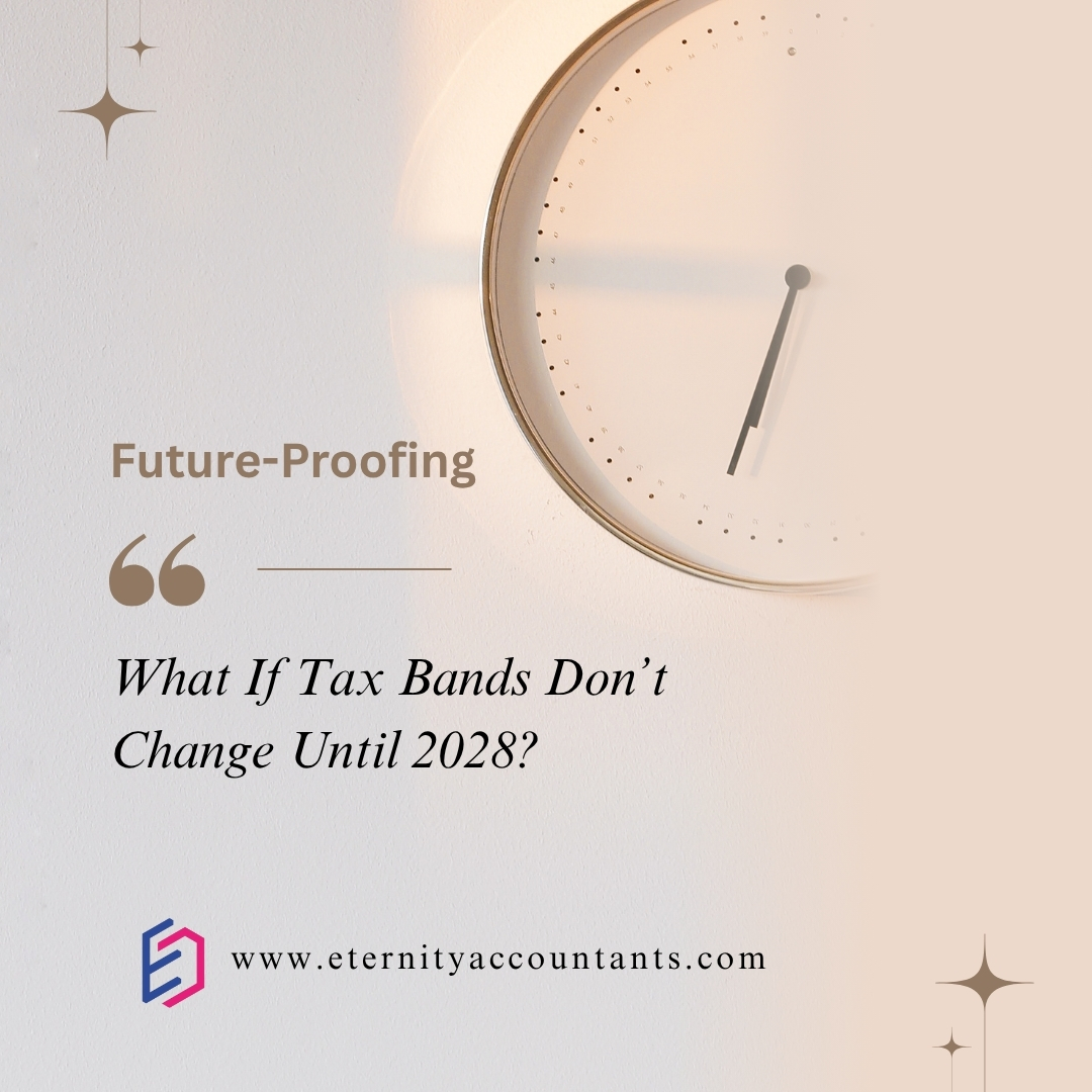 What If Tax Bands Don’t Change Until 2028 What If Tax Bands Don’t Change Until 2028